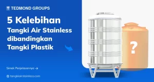 5 Kelebihan Tangki Air Stainless Dibandingkan Tangki Plastik