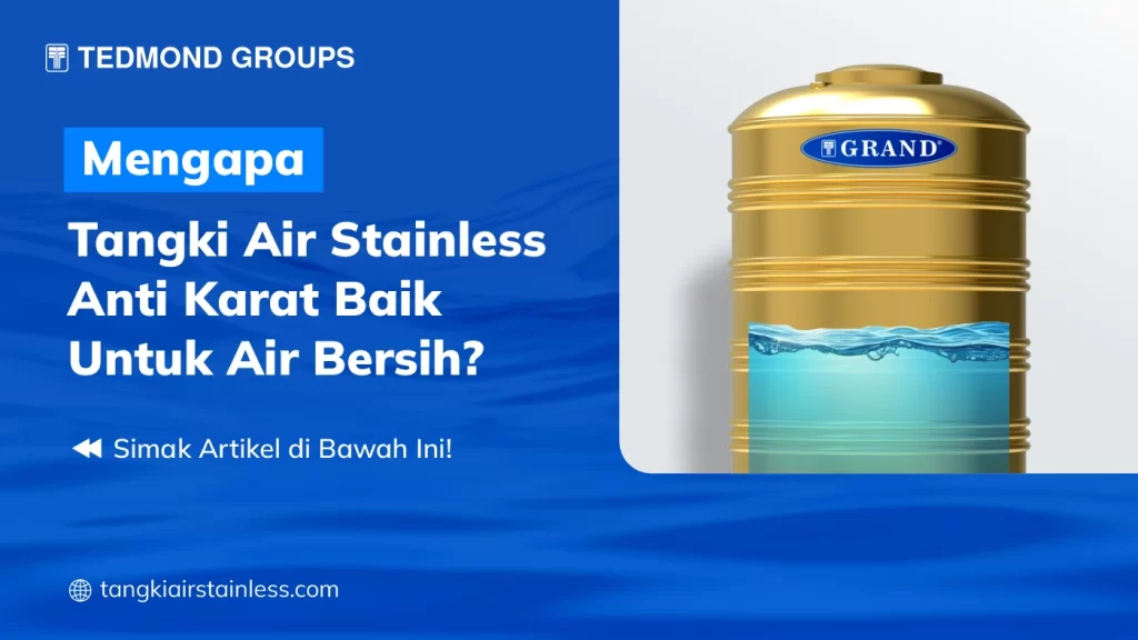 Mengapa Tangki Air Stainless Anti Karat Baik Untuk Air Bersih