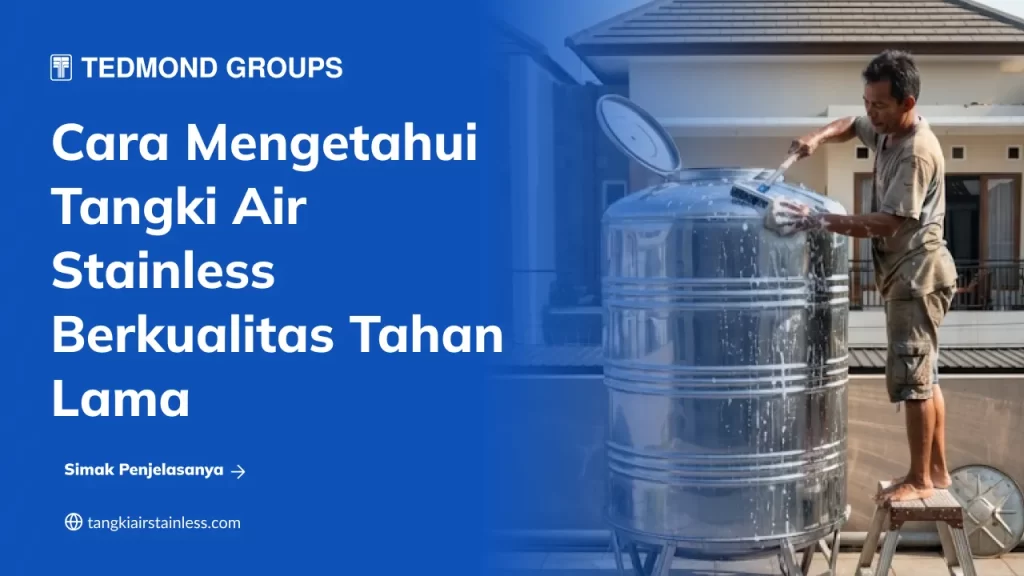 Cara Mengetahui Tangki Air Stainless Berkualitas Tahan Lama