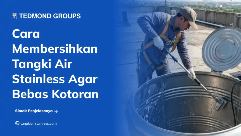 Cara Membersihkan Tangki Air Stainless Agar Bebas Kotoran