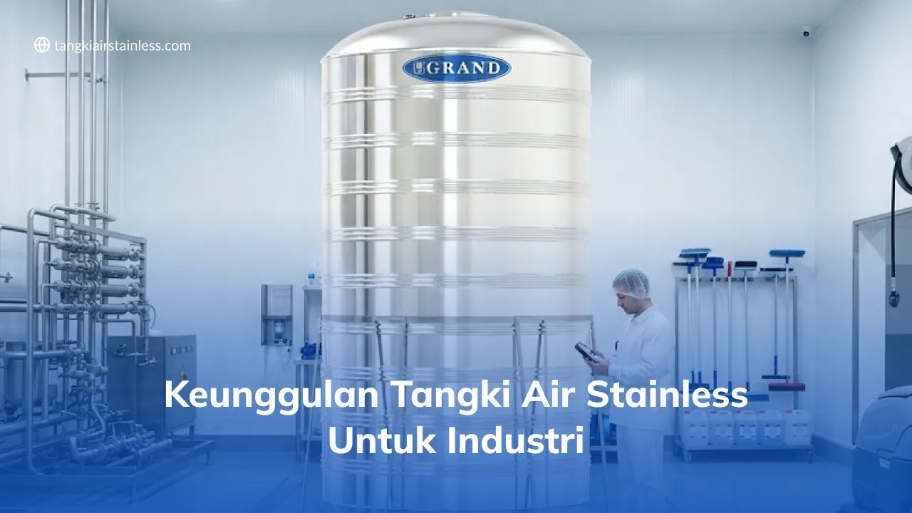 Keunggulan Tangki Air Stainless untuk Industri