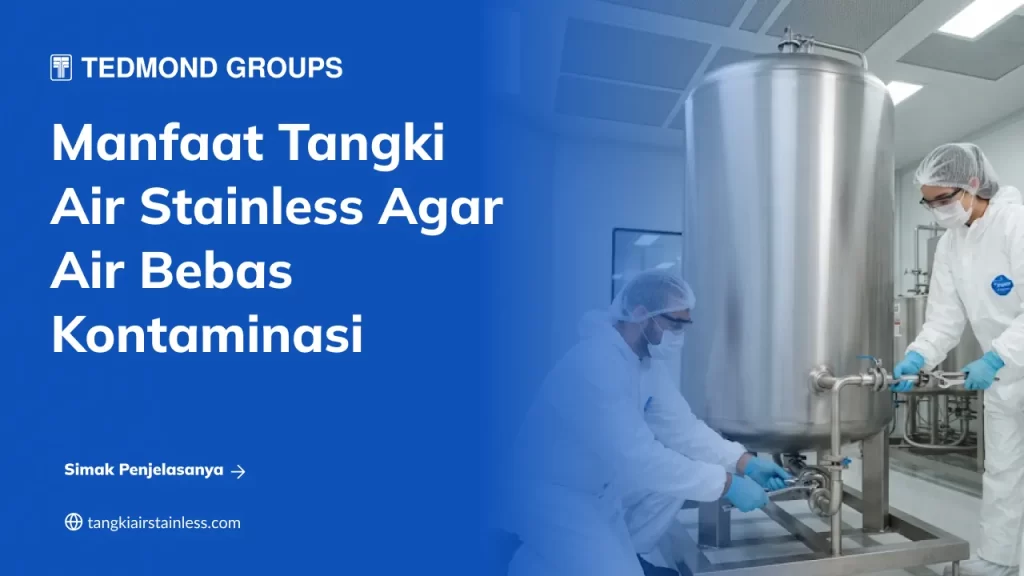 Manfaat Tangki Air Stainless agar Air Bebas Kontaminasi