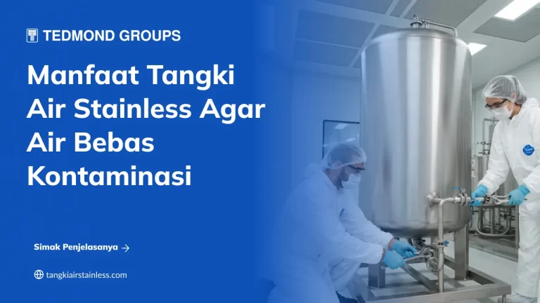 Manfaat Tangki Air Stainless agar Air Bebas Kontaminasi