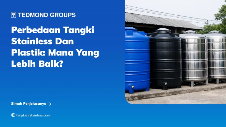 Perbedaan Tangki Stainless dan Plastik: Mana yang Lebih Baik?