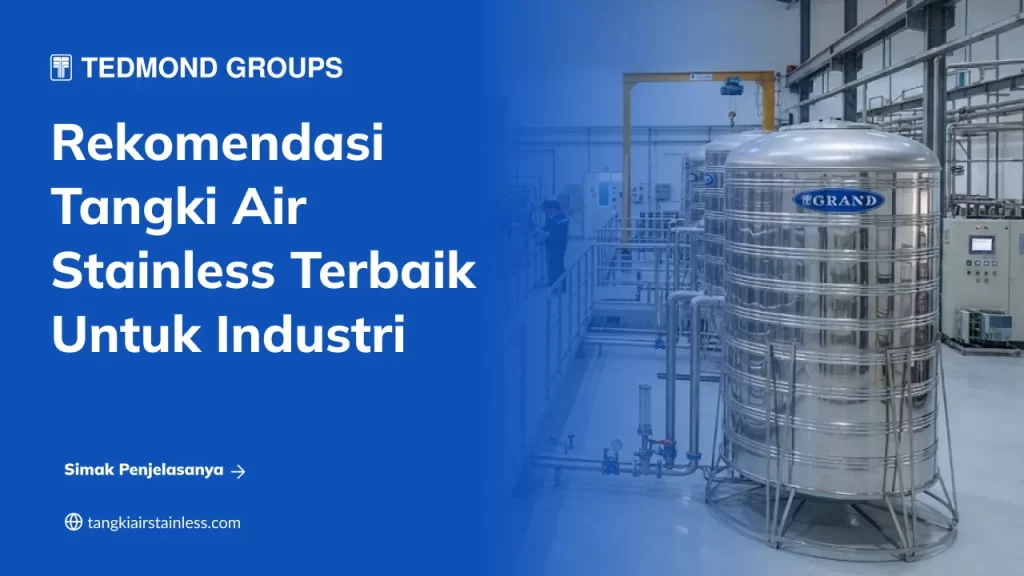 Rekomendasi Tangki Air Stainless Terbaik untuk Industri