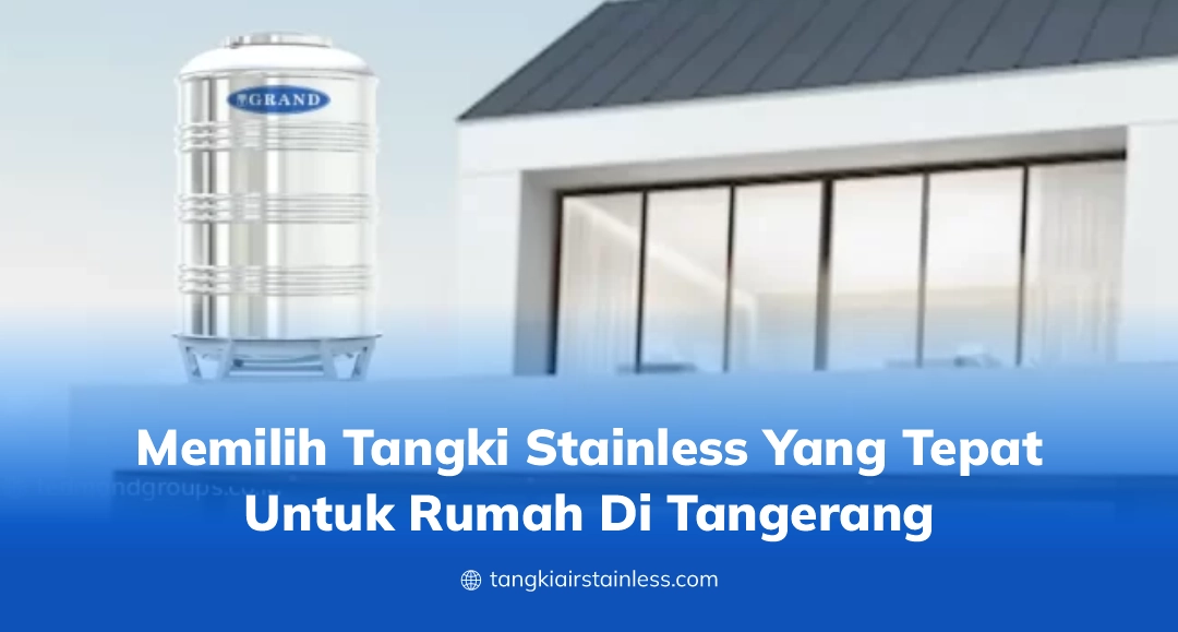 Memilih Tangki Stainless Yang Tepat Untuk Rumah Di Tangerang