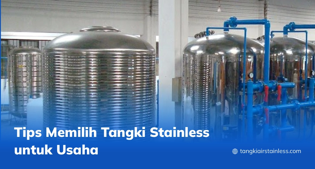 Tips Memilih Tangki Stainless Untuk Usaha