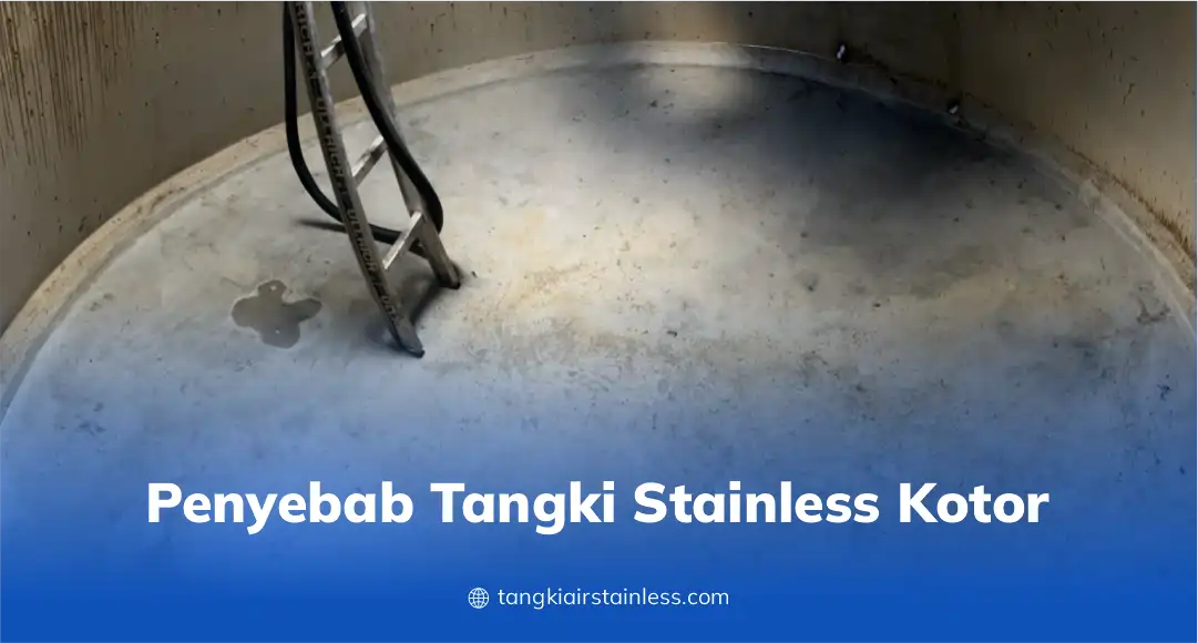 Penyebab Tangki Stainless Kotor