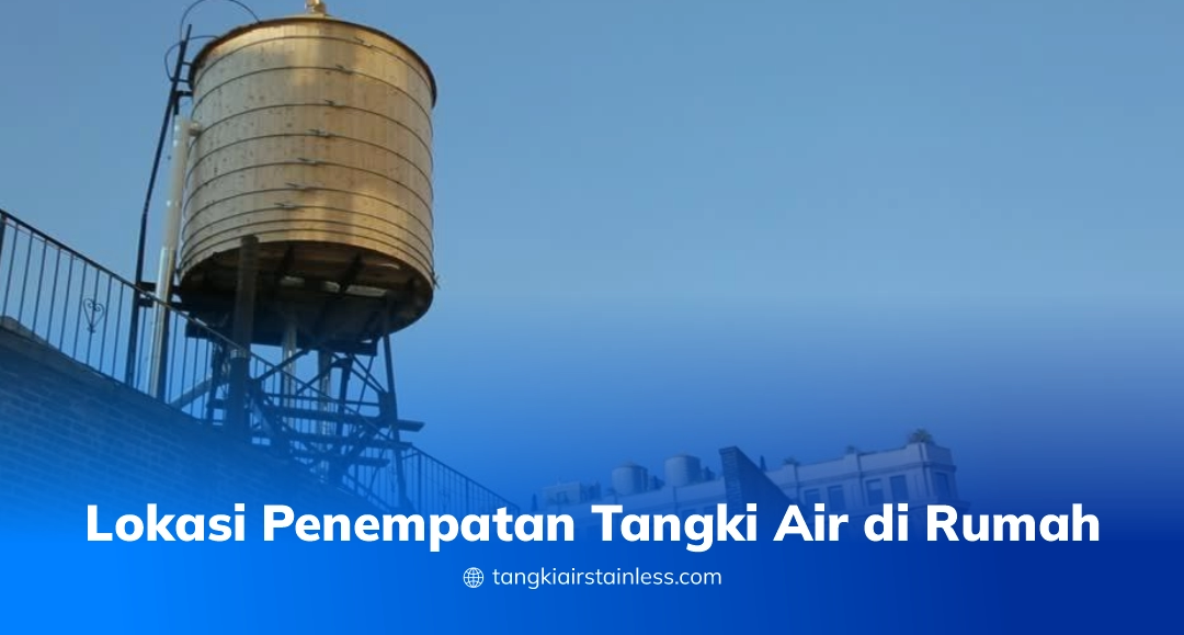 Lokasi Penempatan Tangki Air Di Rumah