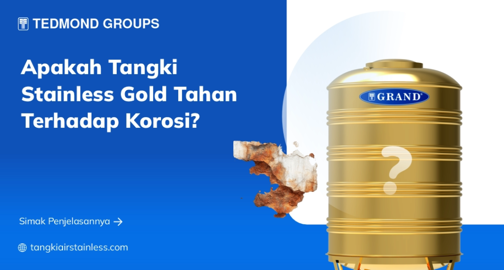 Apakah Tangki Gold Tahan Korosi