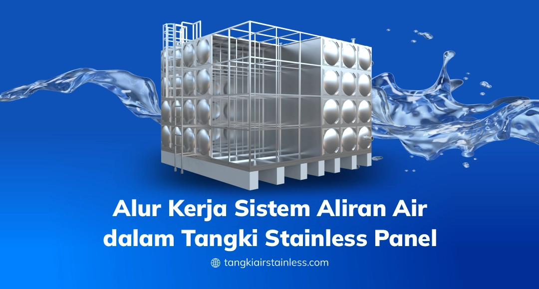 Alur Kerja Sistem Aliran Air Dalam Tangki Stainless Panel
