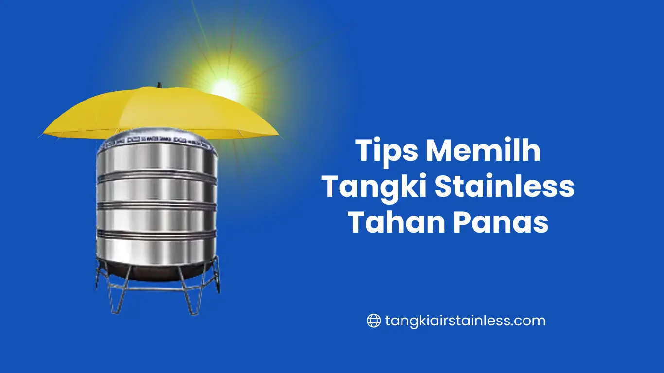 Tips Memilih Tangki Stainless Tahan Panas