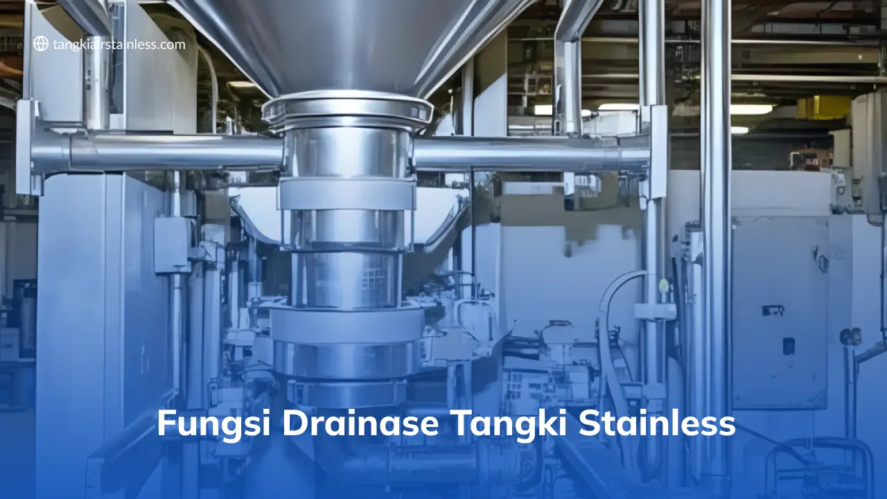 Fungsi Drainase Tangki Stainless