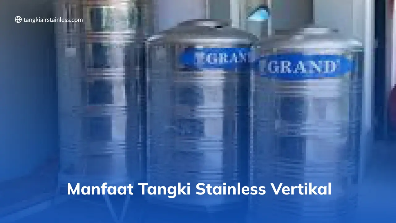 Manfaat Tangki Stainless Vertikal