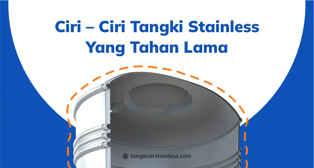 Ciri – Ciri Tangki Stainless Yang Tahan Lama