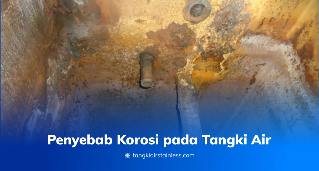 Penyebab Korosi pada Tangki Air