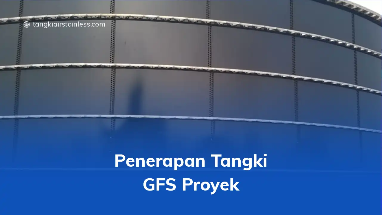 Penerapan Tangki GFS Proyek