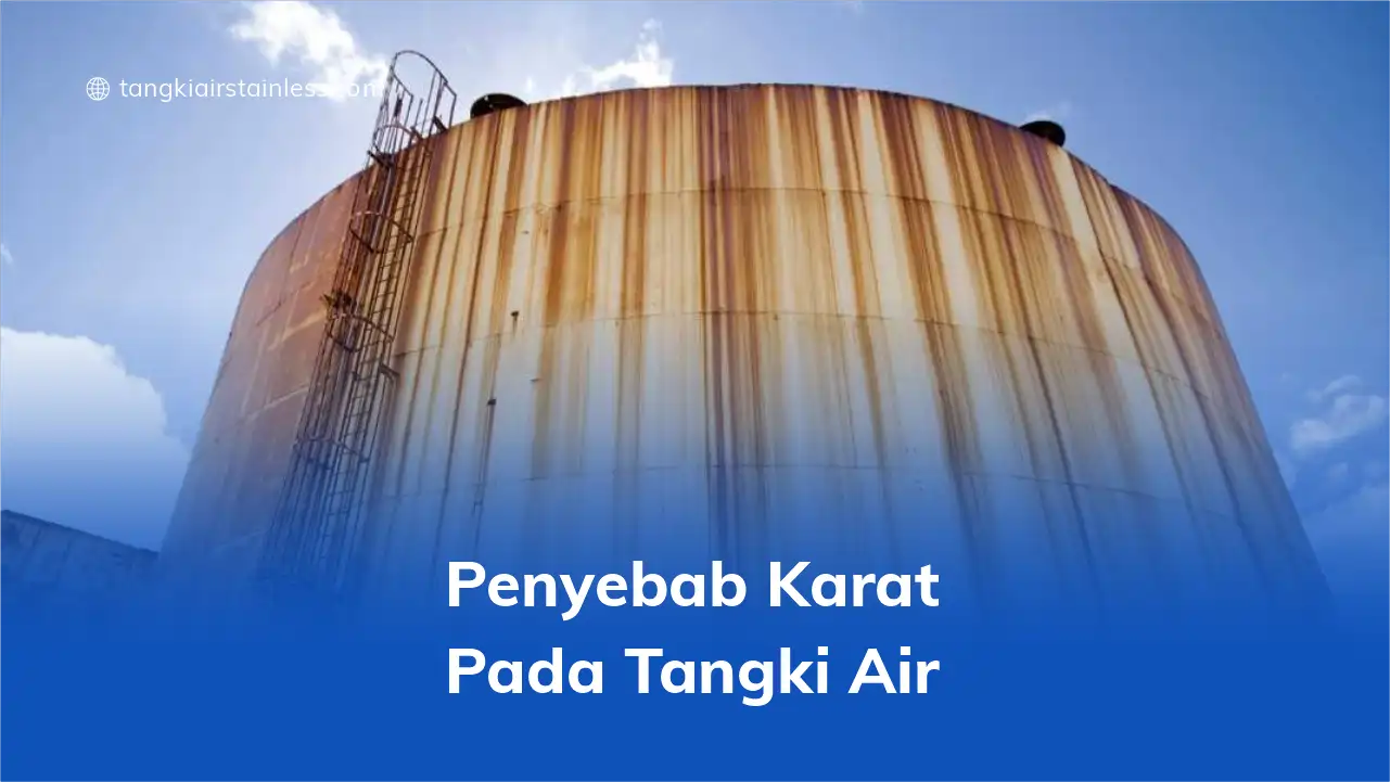 Penyebab Karat pada Tangki Air