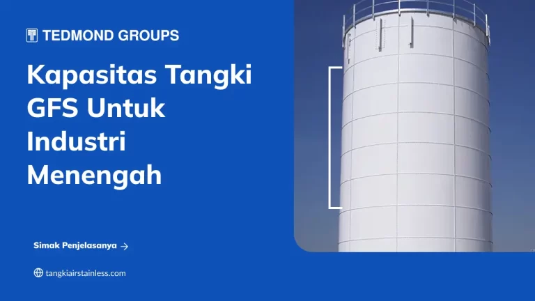 Kapasitas Tangki GFS  Industri