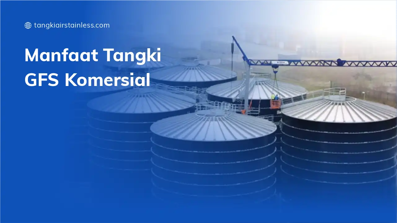 Manfaat Tangki GFS Komersial