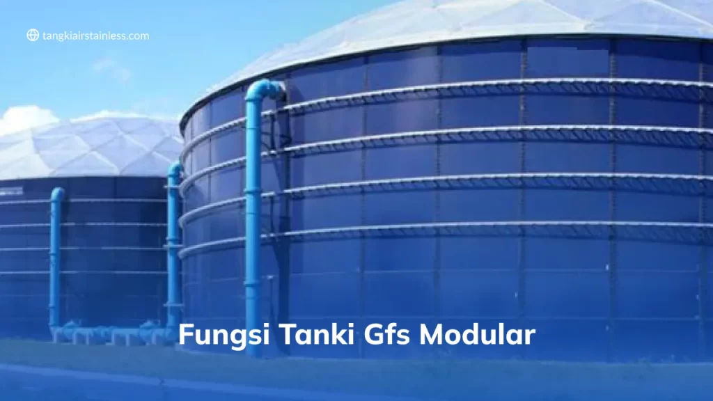 Fungsi Tangki GFS Modular
