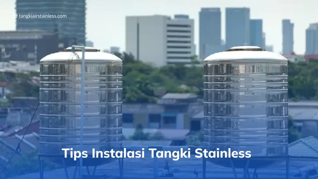 Tips Instalasi Tangki Stainless