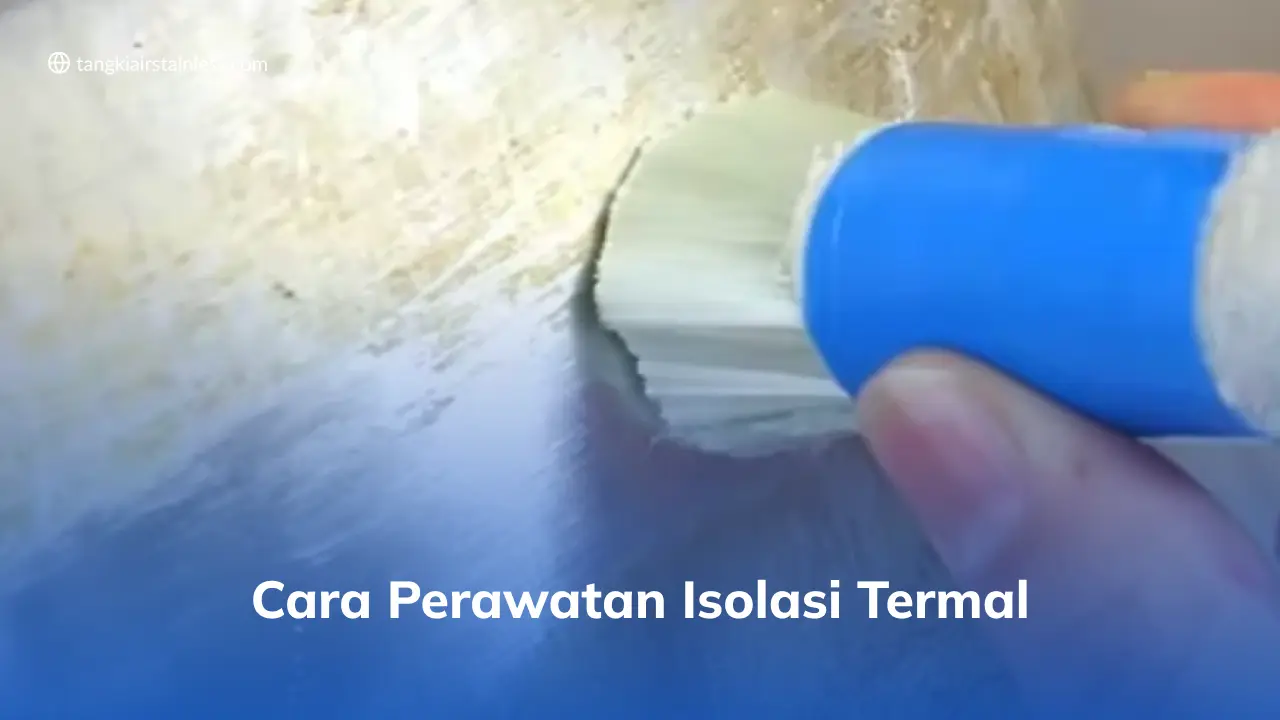 Cara Perawatan Isolasi Termal