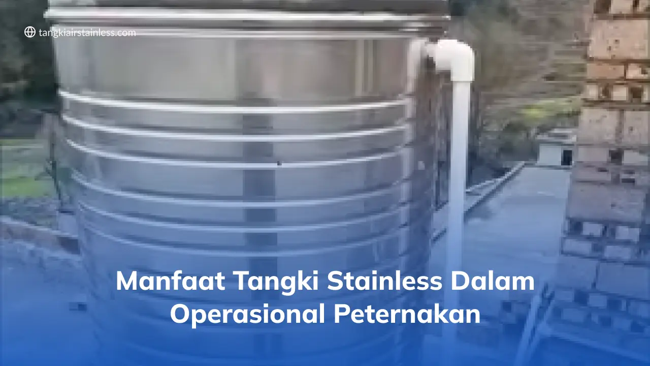 Manfaat Tangki Stainless Dalam Operasional Peternakan