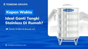 Kapan Ganti Tangki Stainless