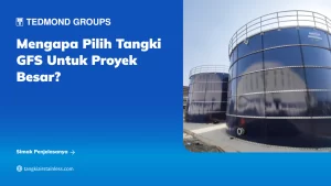 Mengapa Pilih Tangki GFS