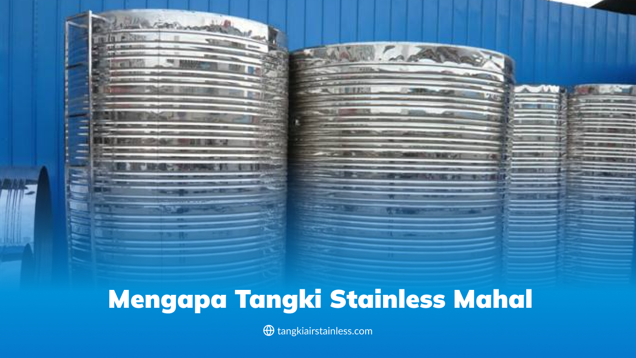 Mengapa Tangki Stainless Mahal