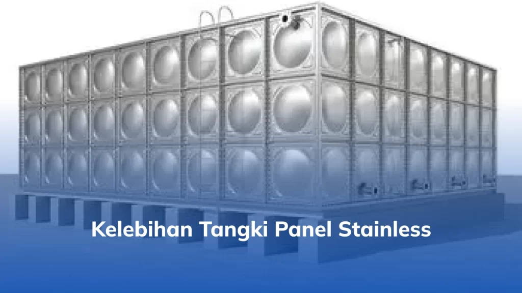 Kelebihan Tangki Panel Stainless