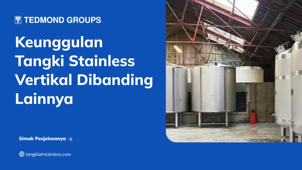 Keunggulan Tangki Stainless Vertikal