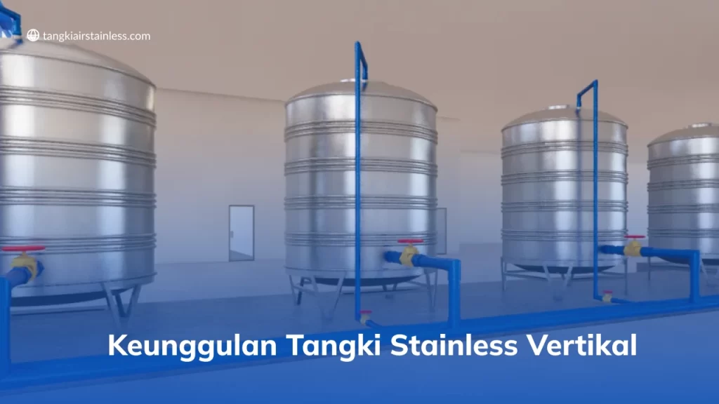 Keunggulan Tangki Stainless Vertikal