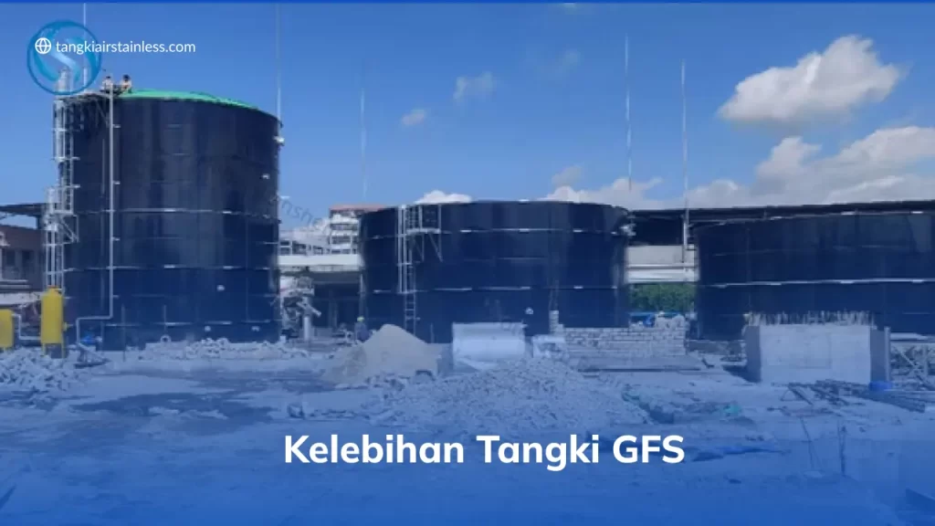 Kelebihan Tangki GFS