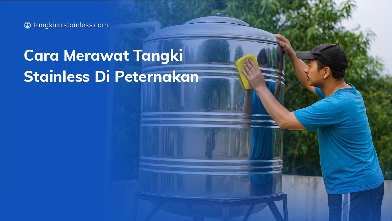 Cara Merawat Tangki Stainless Di Peternakan