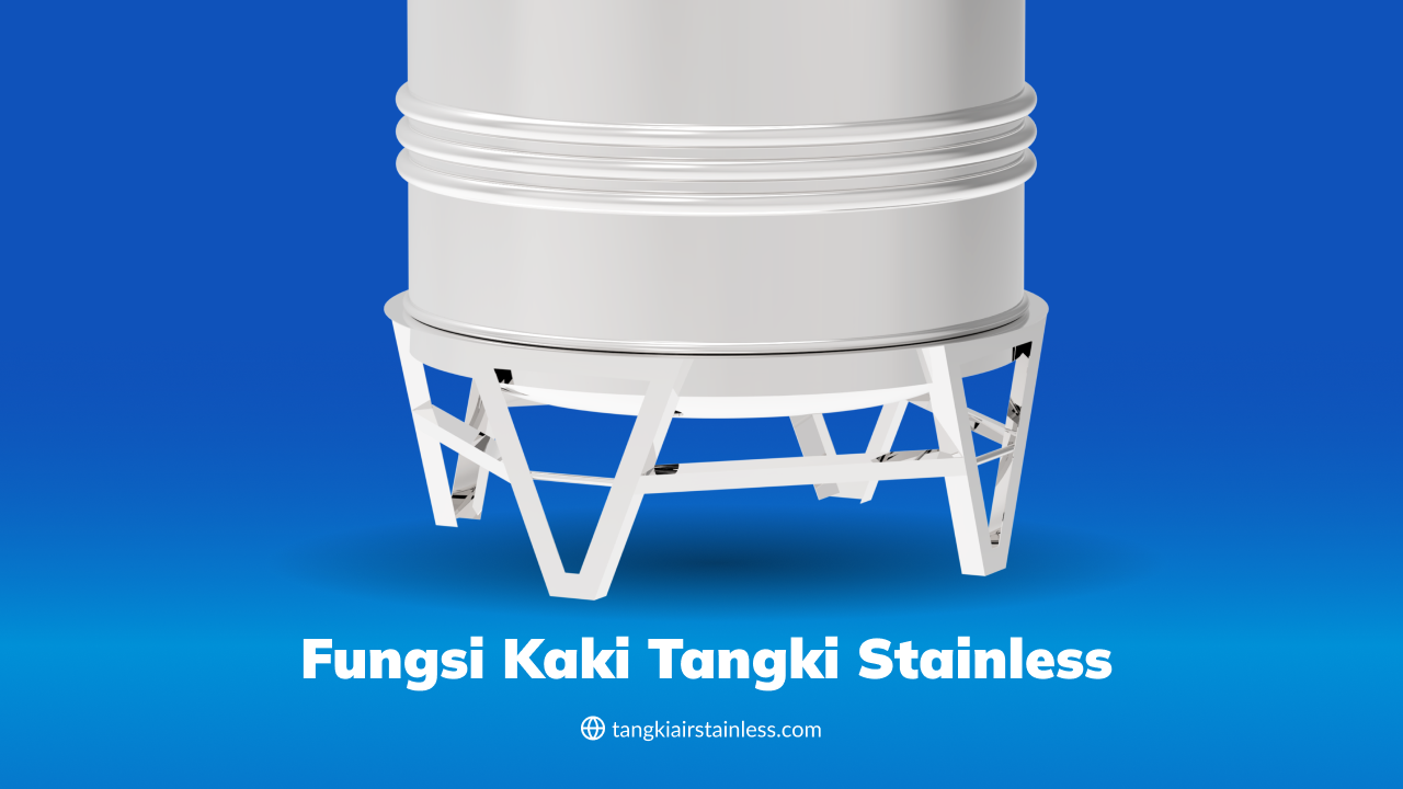 Fungsi Kaki Tangki Stainless