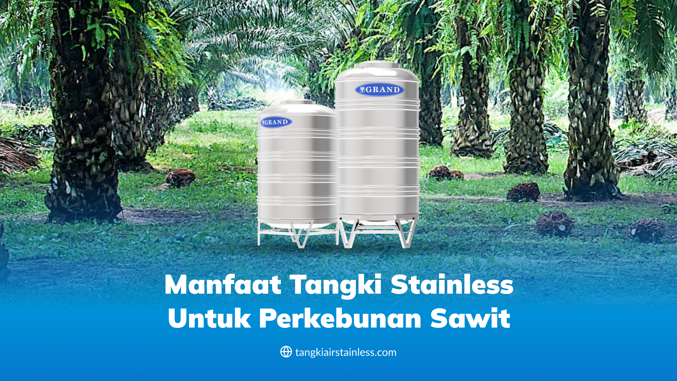 Manfaat Tangki Stainless untuk Perkebunan Sawit