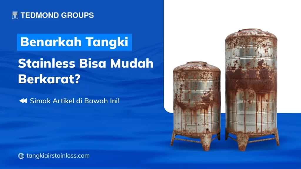 Penyebab Tangki Stainless Berkarat