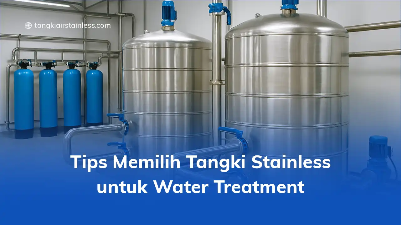 Tips Memilih Tangki Stainless untuk Water Treatment