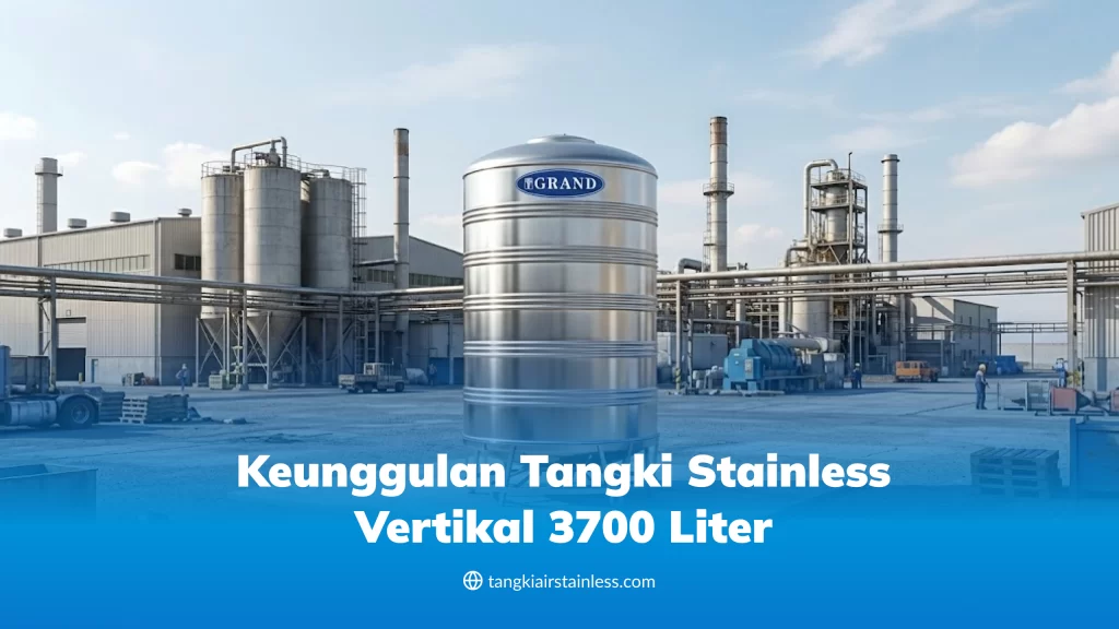 Keunggulan Tangki Stainless Vertikal 3700 Liter