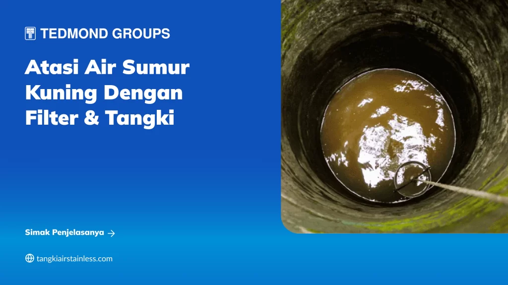 Atasi Air Sumur Kuning dengan Filter & Tangki