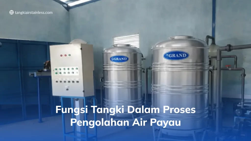 Fungsi Tangki dalam Proses Pengolahan Air Payau