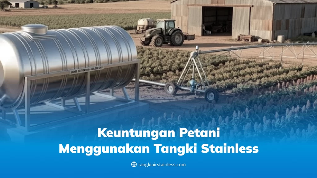 Keuntungan Petani Menggunakan Tangki Stainless