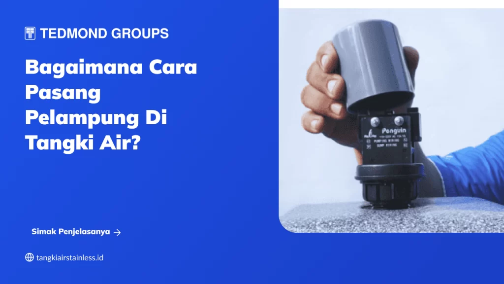 Bagaimana Cara Pasang Pelampung di Tangki Air