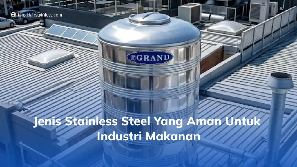 Jenis Stainless Steel yang Aman untuk Industri Makanan