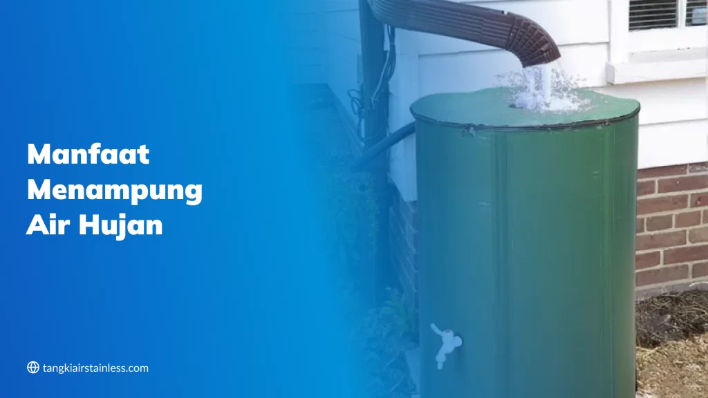 Manfaat Menampung Air Hujan