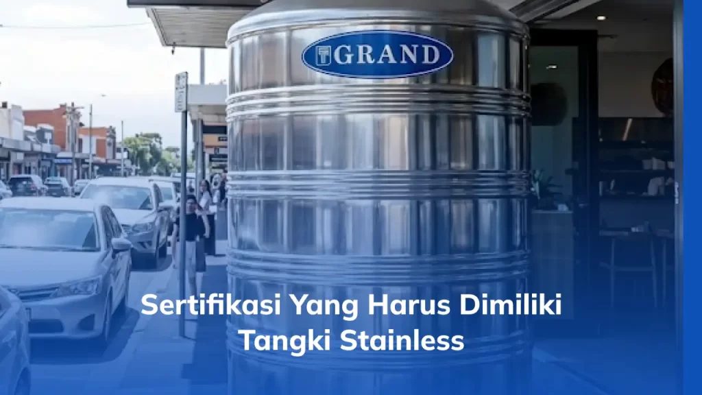 Sertifikasi yang Harus Dimiliki Tangki Stainless