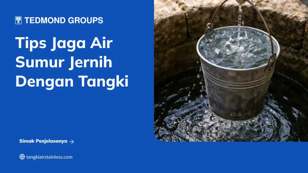 Menjaga Air Sumur Tetap Jernih
