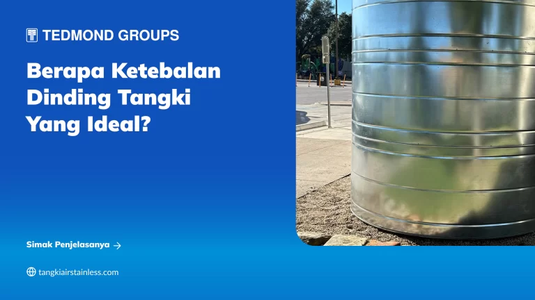 Berapa Ketebalan Dinding Tangki yang Ideal?